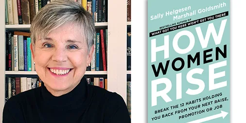 How Women Rise: Break the 12 Habits Holding You Back from Your Next Raise,  Promotion, or Job