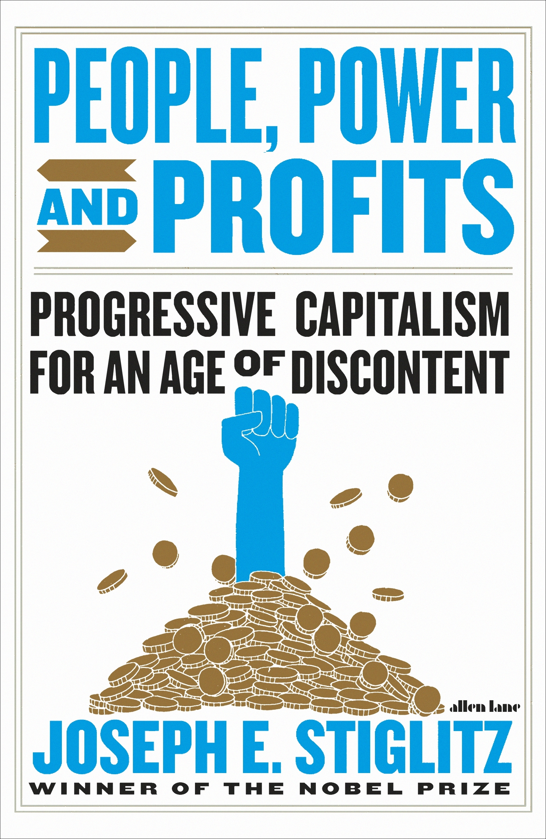 “People, Power, and Profits: Progressive Capitalism for an Age of Discontent.”